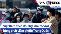 Việt Nam ‘theo dõi chặt chẽ’ các đợt bùng phát viêm phổi ở Trung Quốc | Truyền hình VOA 7/1/25